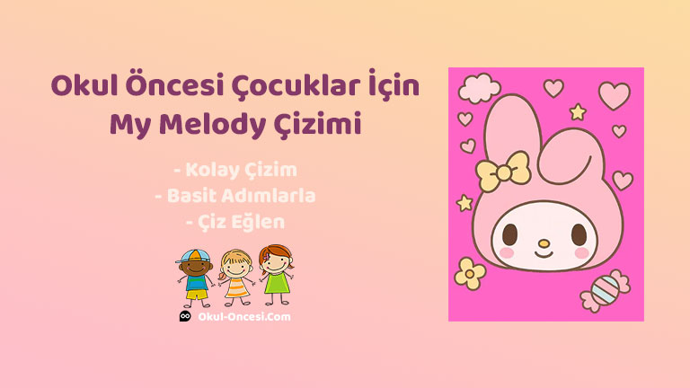 Çocuklar için adım adım anlatımlı kolay ve sevimli My Melody çizimi