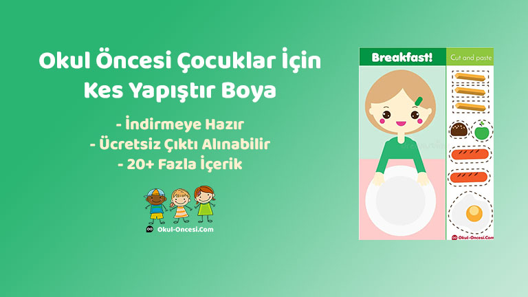 Okul öncesi çocuklar için el-göz koordinasyonunu geliştiren kes yapıştır etkinlikleri