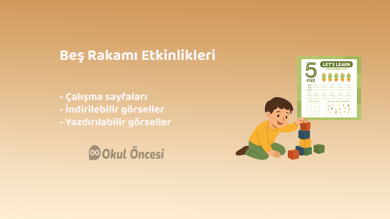 Beş rakamı çalışma sayfaları - okul öncesi çocuklar için rakam etkinlikleri